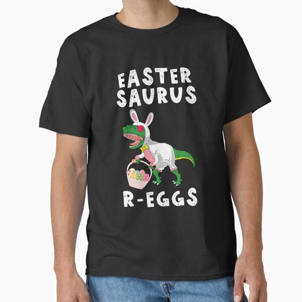 Eastersaurus Reggs Funny Easter Bunny T Rex Dinosaur Awesome Shirt Eastersaurus Reggs Funny Easter Bunny T Rex Dinosaur Awesome Shirt